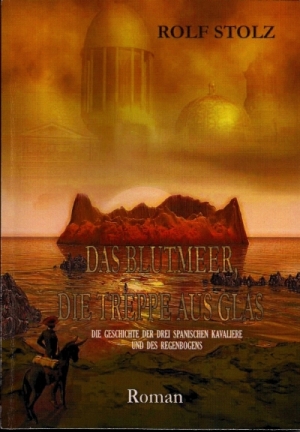 Titelblatt 'Das Blutmeer, die Treppe aus Glas'